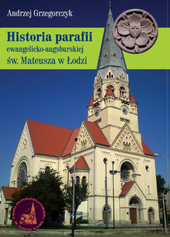 Historia parafii ewangelicko-augsburskiej św. Mateusza w Łodzi