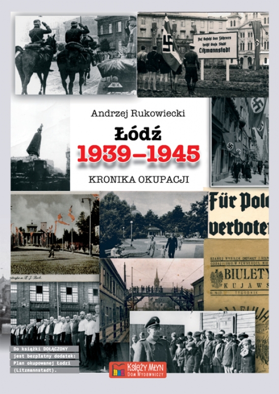 Łódź 1939-1945. Kronika okupacji